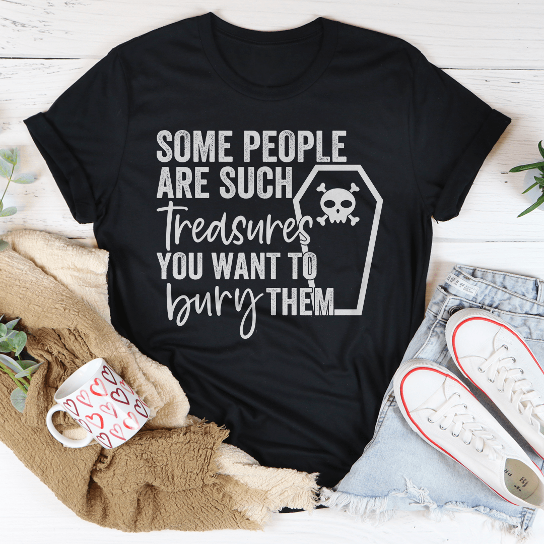Some People Are Such Treasures Tee